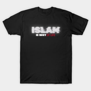 Islam is a Way of Life T-Shirt